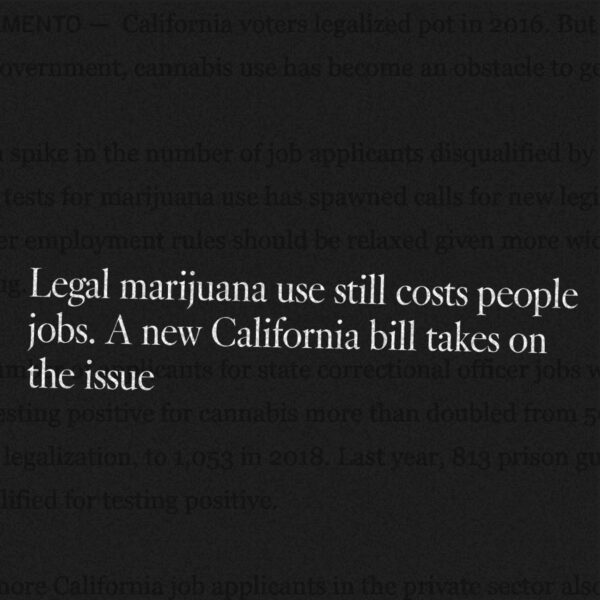 Legal marijuana use still costs people jobs (Los Angeles Times, 2020)